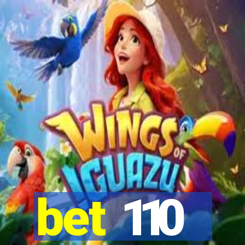 bet 110